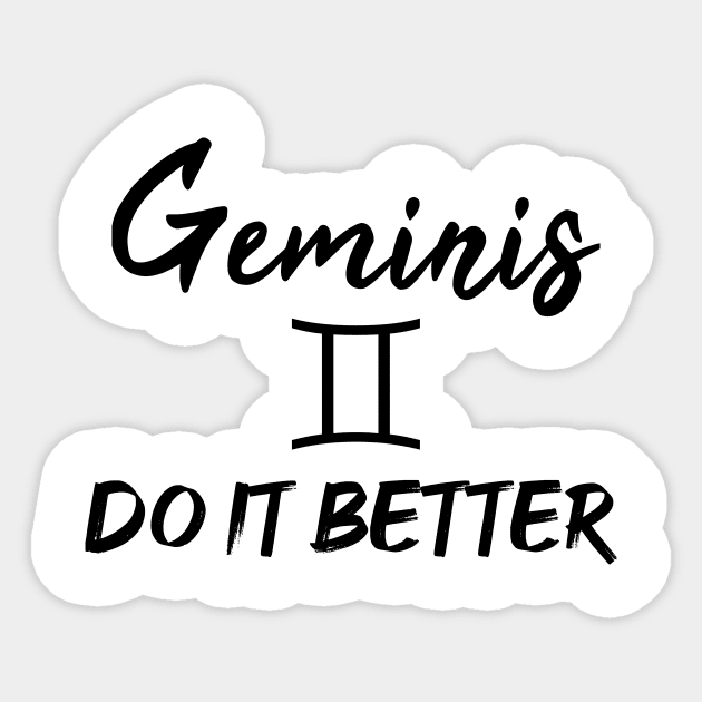 geminis do it better Sticker by merysam